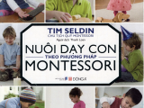 Sách Nuôi Dạy Con Theo Phương Pháp Montessori (Tim Seldin)